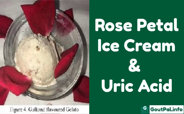 Rose Petal Ice Cream & Uric Acid
